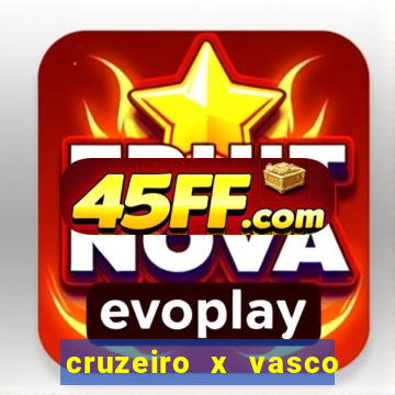 cruzeiro x vasco da gama multicanais